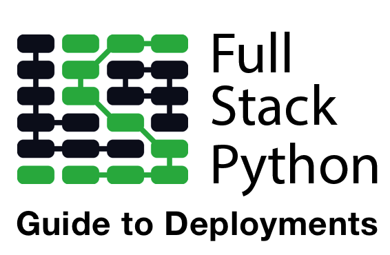 The Full Stack Python Guide to Deployments