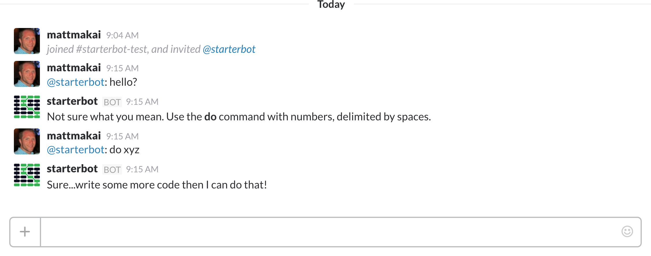 Give StarterBot commands in your Slack channel.